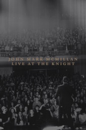 John Mark McMillan: Live At the Knight