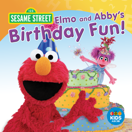 ‎Sesame Street, Elmo and Abby’s Birthday Fun on iTunes