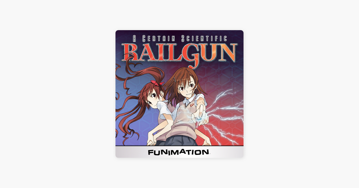 ‎A Certain Scientific Railgun, Season 1 on iTunes