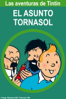 Tintin y el Asunto Tornasol (Doblada) - Ray Goossens