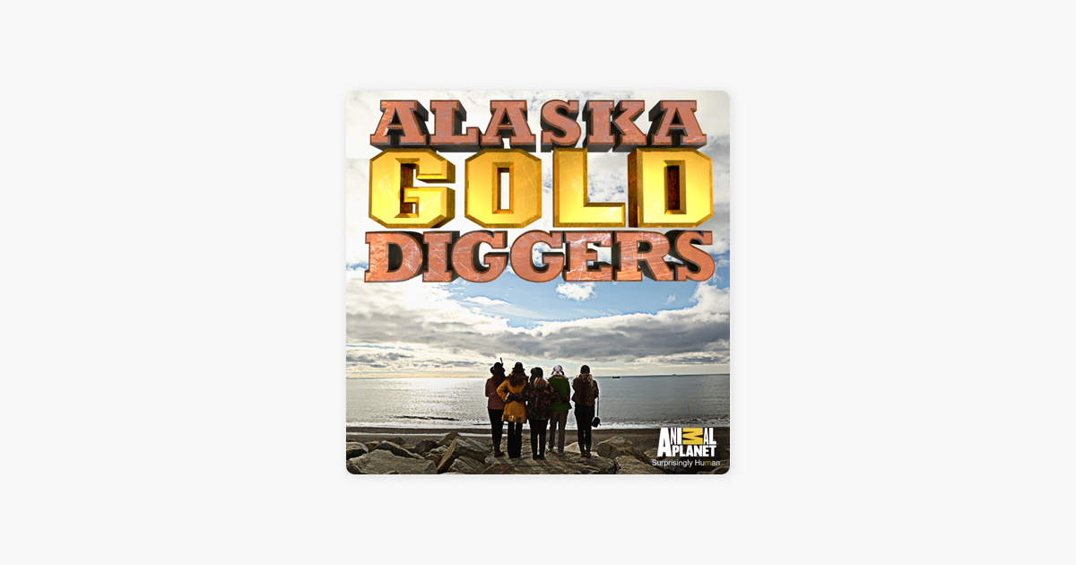 ‎Alaska Gold Diggers, Season 1 on iTunes