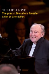 The Life I Love – Le pianiste Menahem Pressler