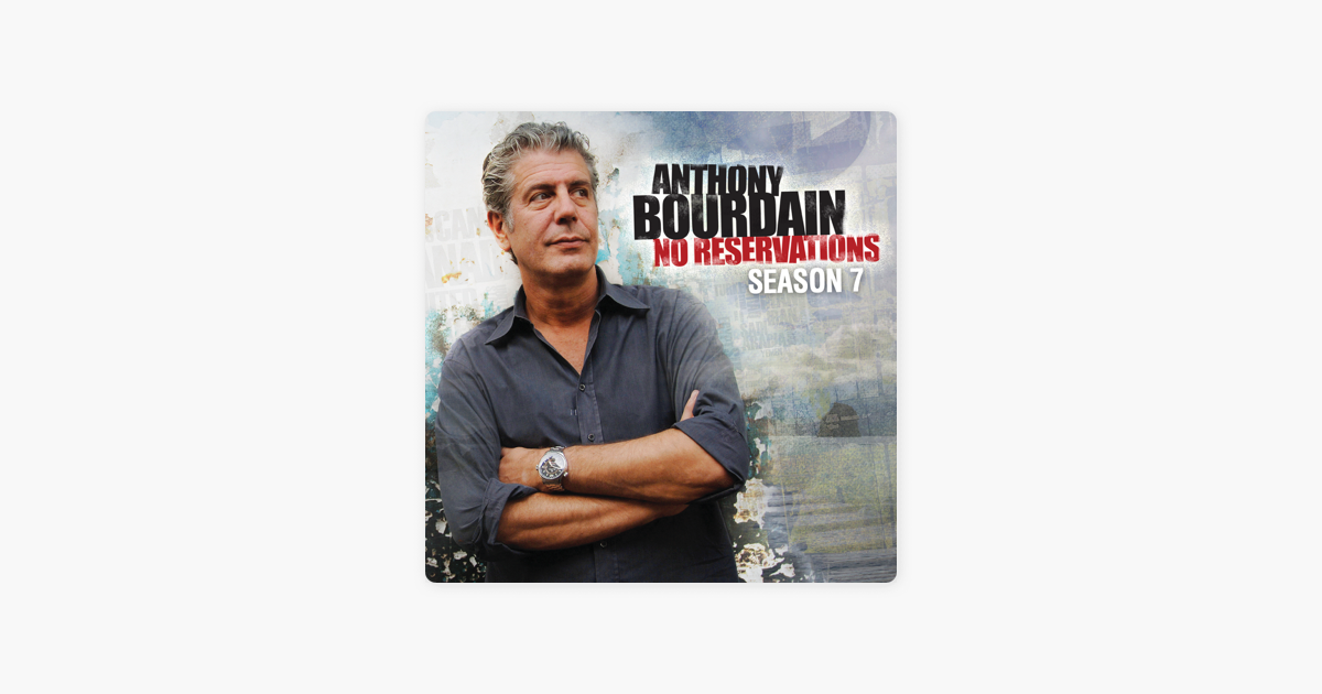 Anthony Bourdain No Reservations Season 7 On Itunes