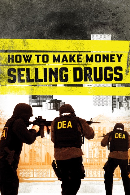 documentary how to make money selling drugs