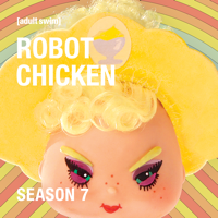 Robot Chicken - Robot Chicken, Season 7 artwork