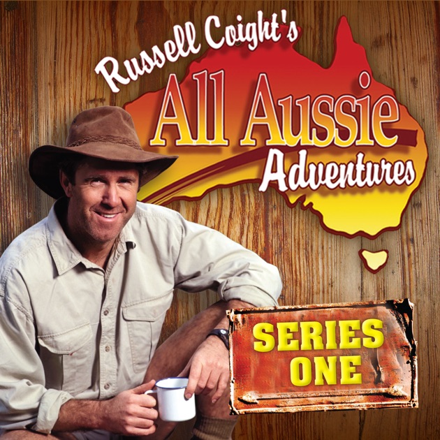 Russell Coight's All Aussie Adventures, Series 1 on iTunes