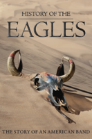 Eagles - Eagles: History of the Eagles artwork