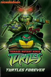 Teenage Mutant Ninja Turtles: Turtles Forever