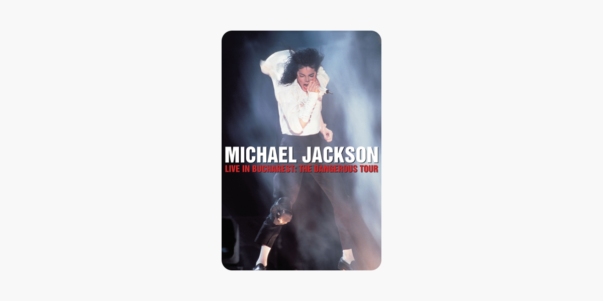 Michael Jackson Live In Bucharest The Dangerous Tour En Itunes