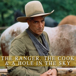 The Ranger, the Cook, and a Hole in the Sky - Episode 1