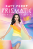 Katy Perry: The Prismatic World Tour Live - Katy Perry