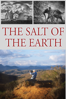 The Salt of the Earth - Juliano Ribeiro Salgado & Wim Wenders