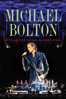 Michael Bolton - Live at the Royal Albert Hall - Michael Bolton