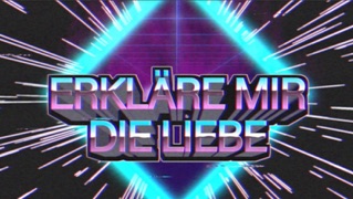 Erkläre mir die Liebe