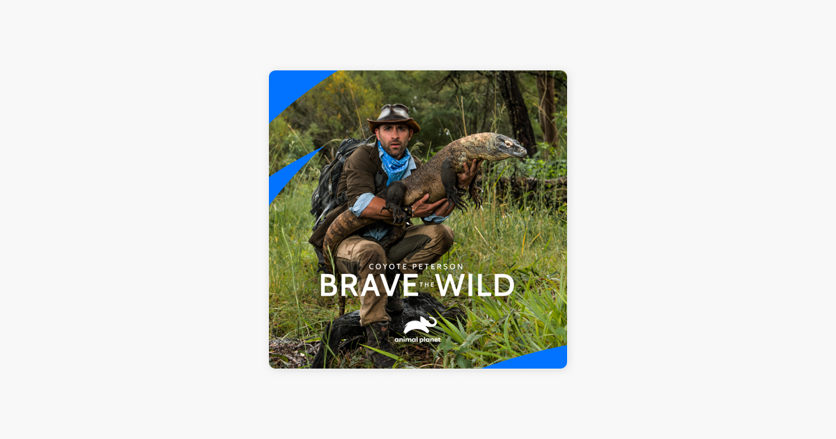 ‎Coyote Peterson: Brave the Wild, Season 1 on iTunes