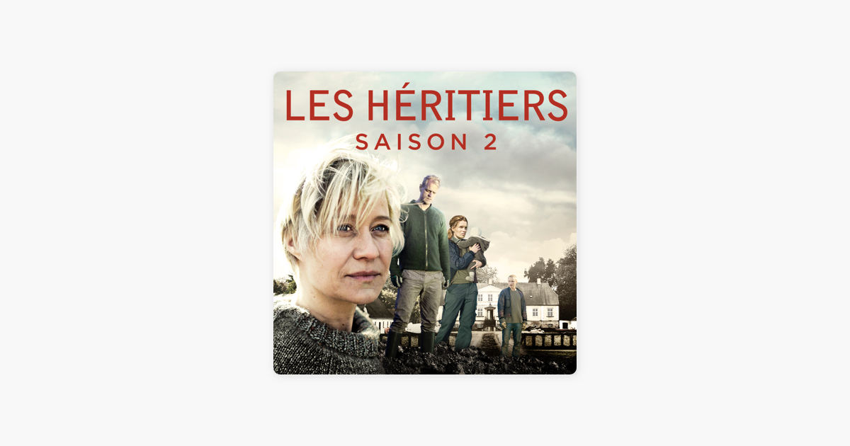 Les Héritiers, Saison 2 (VF) » sur iTunes