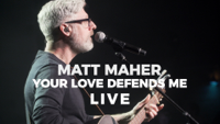 Matt Maher - Your Love Defends Me (Live) artwork