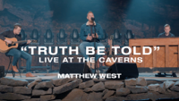 Matthew West - Truth Be Told (Live at the Caverns) artwork
