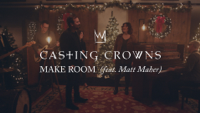 Casting Crowns - Make Room (feat. Matt Maher) artwork