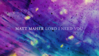 Matt Maher - Lord, I Need You (Live) artwork