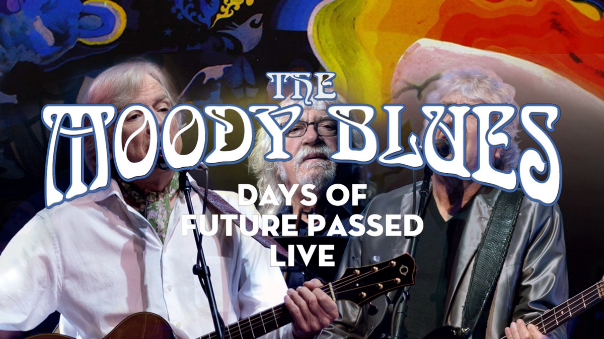 The Moody Blues: Days of Future Passed Live | Apple TV