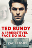 Ted Bundy: A Irresistível Face do Mal - Joe Berlinger