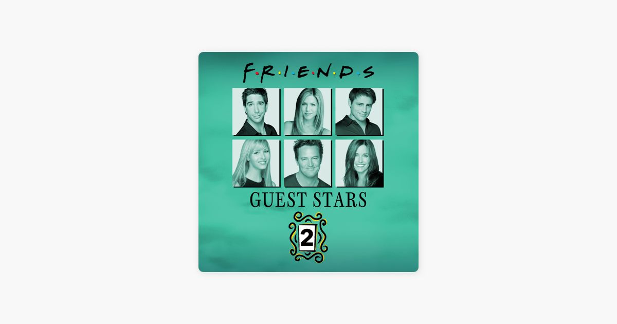 ‎Friends, The One With All the Guest Stars, Vol. 2 on iTunes