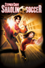 Shaolin Soccer - Stephen Chow
