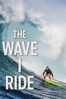 Poster för The Wave I Ride