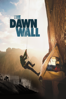 The Dawn Wall - Josh Lowell & Peter Mortimer
