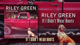 If I Didn't Wear Boots Riley Green Country Music Video 2020 New Songs Albums Artists Singles Videos Musicians Remixes Image