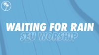 SEU Worship, Alexander Pappas & Kenzie Walker - Waiting for Rain (Official Lyric Video) artwork