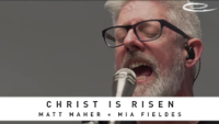 Matt Maher & Essential Worship - Christ Is Risen (Song Session) [feat. Mia Fieldes] artwork