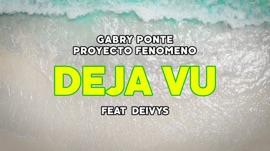 Déjà Vu (feat. Deivys) Gabry Ponte & Proyecto Fenomeno Pop Music Video 2020 New Songs Albums Artists Singles Videos Musicians Remixes Image