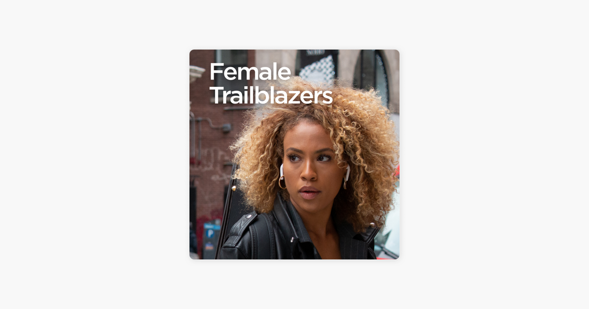 ‎female Trailblazers Season 1 On Itunes