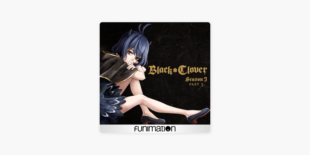 Black Clover, Season 3, Pt. 3 (Original Japanese Version) on iTunes