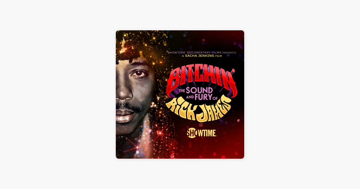 ‎BITCHIN': The Sound and Fury of Rick James on iTunes