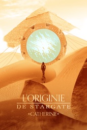 L'Originie de Stargate Catherine
