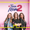 Teen Mom 2 - Reunion Part 2  artwork