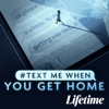 Ashley Kline - #TextMeWhenYouGetHome