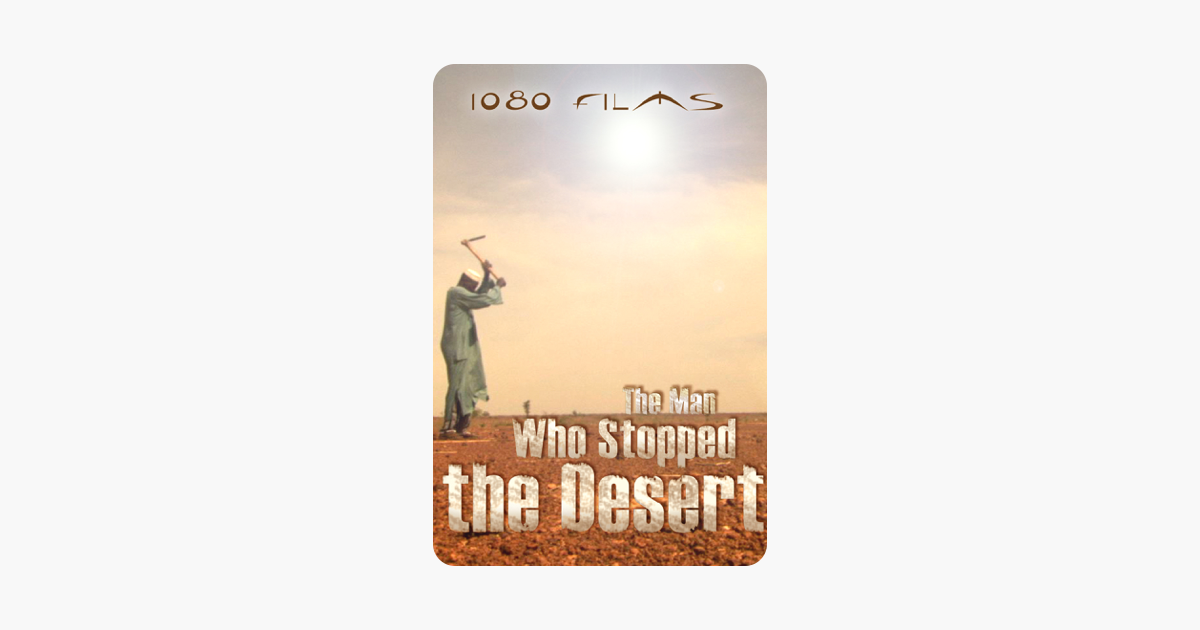 the man who stopped the desert