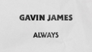 Always (Lyric Video) - Gavin James
