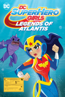 Cecilia Aranovich Hamilton & Ian Hamilton - DC Super Hero Girls: Legends of Atlantis artwork