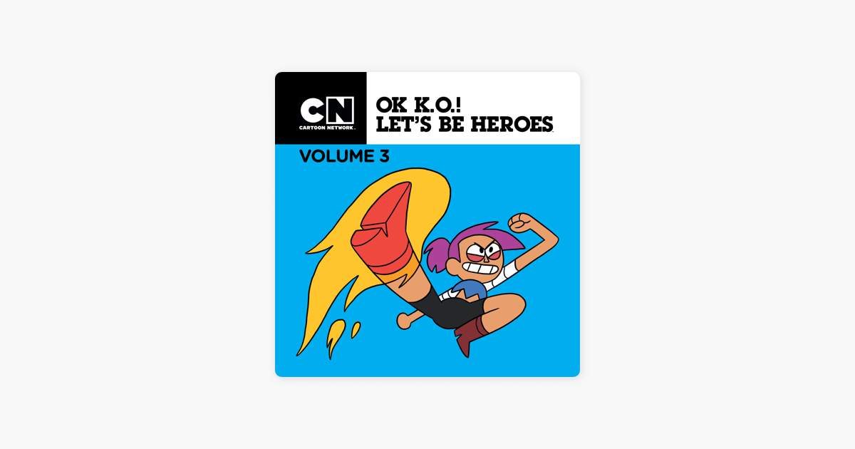 ‎ok K O Let S Be Heroes Vol 3 On Itunes