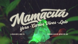 MAMACITA Yera, Carlos Vives & Lalo Ebratt Latin Music Video 2022 New Songs Albums Artists Singles Videos Musicians Remixes Image