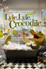 Will Speck & Josh Gordon - Lyle, Lyle, Crocodile  artwork