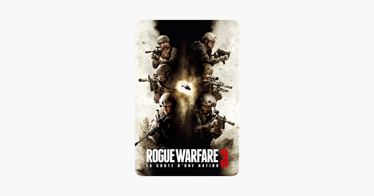Rogue Warfare 3 La Chute D'une Nation ‎Rogue Warfare 3 - la chute d'une nation sur iTunes