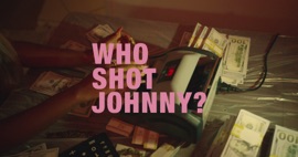 Who Shot Johnny? Tyla Yaweh Hip-Hop/Rap Music Video 2019 New Songs Albums Artists Singles Videos Musicians Remixes Image