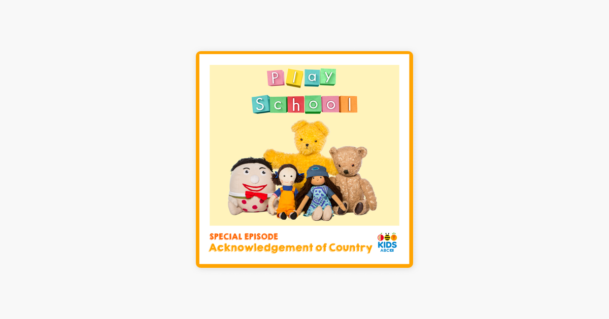 ‎Play School, Acknowledgement of Country on iTunes