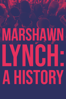 Marshawn Lynch: A History - David Shields
